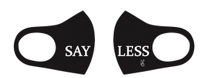 Say Less Mask